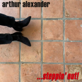 Arthur Alexander - ...Steppin' Out! '2023