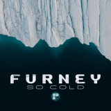 Furney - So Cold '2023