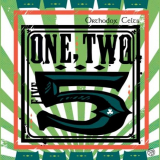 Orthodox Celts - One, Two, 5 (2023 Remaster) '2007
