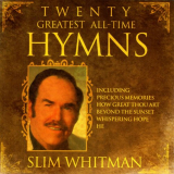 Slim Whitman - 20 Greatest All Time Hymns '2006