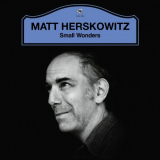 Matt Herskowitz - Small Wonders '2023