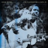 Daniel Rossen - Live in Pioneertown & Santa Fe '2023