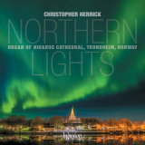 Christopher Herrick - Northern Lights - Organ of Nidaros Cathedral, Trondheim '2021