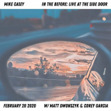 Mike Casey - In The Before: Live at The Side Door '2023