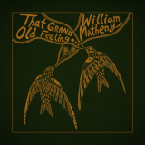 William Matheny - That Grand, Old Feeling '2023