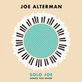Joe Alterman - Solo Joe: Songs You Know '2023