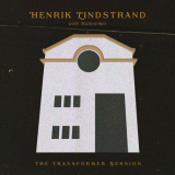 Henrik Lindstrand - The Transformer Session '2023