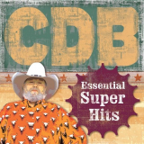 Charlie Daniels Band, The - The Essential Super Hits of the Charlie Daniels Band '2012