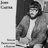John Carter - Singles, Productions And Rarities '2023