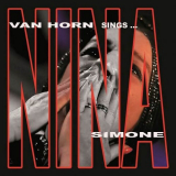 Nina Van Horn - Nina Van Horn Sings Nina Simone '2017