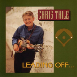 Chris Thile - Leading Off... '1994