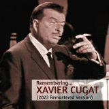 Xavier Cugat - Remembering... (2023 Remastered Version) '2023