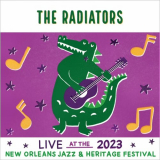 Radiators, The - Live At The 2023 New Orleans Jazz & Heritage Festival '2023