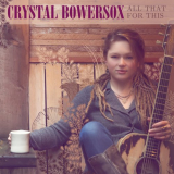 Crystal Bowersox - All That For This '2013