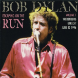 Bob Dylan - Escaping On The Run Volume 1 '1996