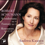 Andrea Kauten - Schumann: Kreisleriana, Fantasy in C, 2 Romances '2007
