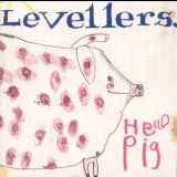 Levellers - Hello Pig '2000
