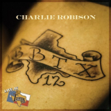 Charlie Robison - Live at Billy Bob's Texas '2013