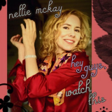Nellie McKay - hey guys, watch this '2023