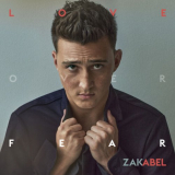 Zak Abel - Love Over Fear '2023