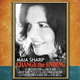 Maia Sharp - Change The Ending '2012