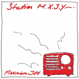 Maximum Joy - Station M.X.J.Y. '1982/2020
