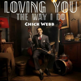 Chick Webb - Loving You The Way I Do '2023