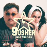 Just Friends - Gusher '2023