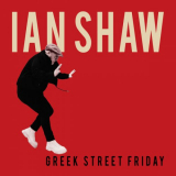 Ian Shaw - Greek Street Friday '2023