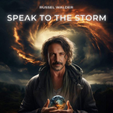 Russel Walder - Speak To The Storm '2023