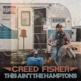 Creed Fisher - This Ain't the Hamptons '2023