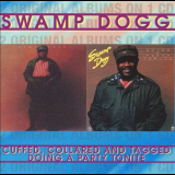 Swamp Dogg - Cuffed, Collared & Tagged / Doing A Party Tonite '2001