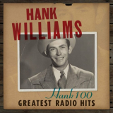 Hank Williams - Hank 100: Greatest Radio Hits 1923â€“2023 '2023