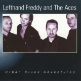 Lefthand Freddy - Urban Blues Adventures '2023
