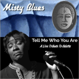 Misty Blues - Tell Me Who You Are: A Live Tribute To Odetta '2023