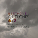 Maurizio Zaccaria - Beethoven: Symphonies Nos. 6 & 7 (Arr. for Piano 4 Hands) '2023