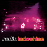 Indochine - Radio Indochine '1999