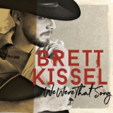 Brett Kissel - We Were That Song '2017