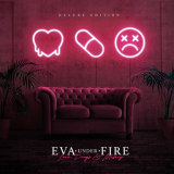Eva Under Fire - Love, Drugs & Misery (Deluxe) '2023