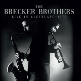 Brecker Brothers, The - Live In Cleveland 1977 (Live) '2023