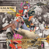 Galactic - Ya-Ka-May (Deluxe Edition) '2010