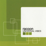 Racoon - Universal Vibes '2008