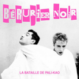 Berurier Noir - La Bataille De Pali-Kao '1998