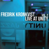 Fredrik Kronkvist - Live at Unity, Vol. 2 (Live) '2023