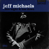 Jeff Michaels - Late Night & Low Down '2023