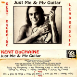Kent DuChaine - Just Me & My Guitar '2023