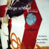 George Schuller - Hellbent '2002