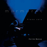 Perrine Mansuy - Murmures (Piano solo) '2023
