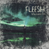 Fleesh - Versions III '2022
