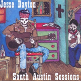 Jesse Dayton - South Austin Sessions '2005